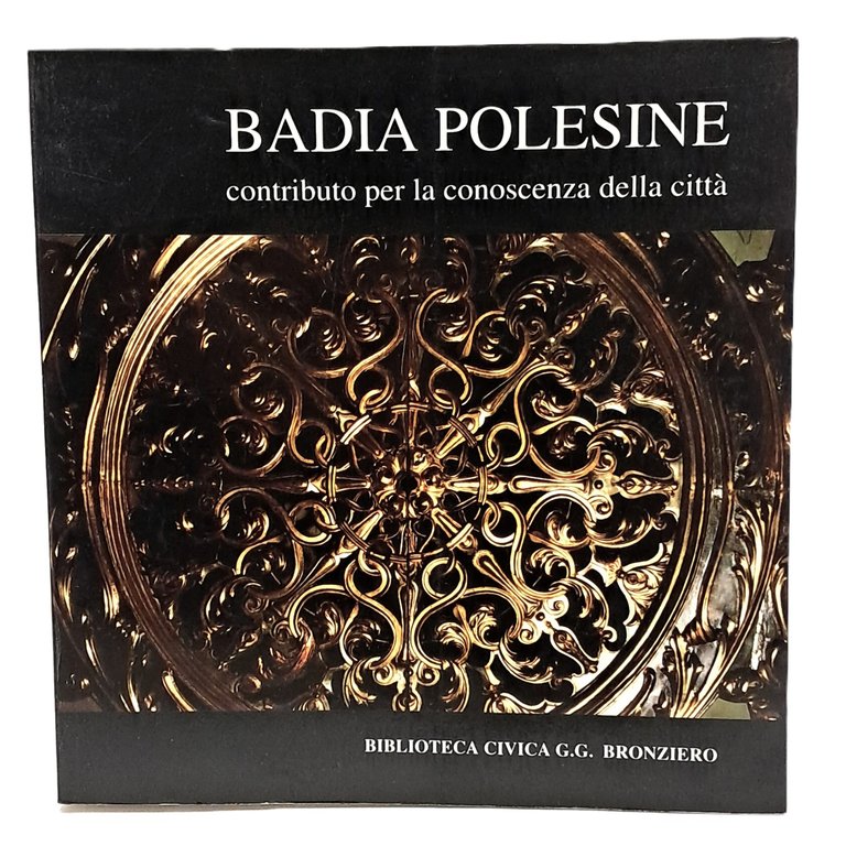 Badia Polesine contributo per la conoscenza della città