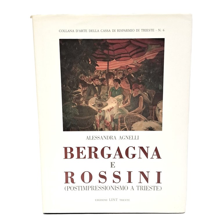 Bergagna e Rossini (postimpressionismo a Trieste)