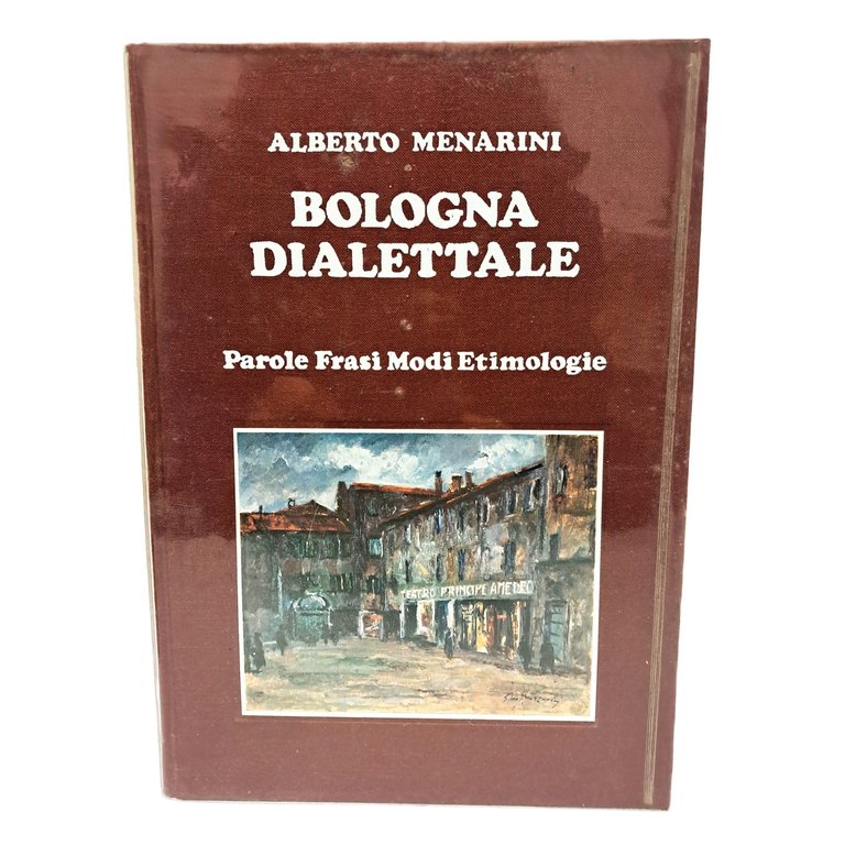 Bologna dialettale. Parole frasi modo etimologie | Immagine Gallery 2