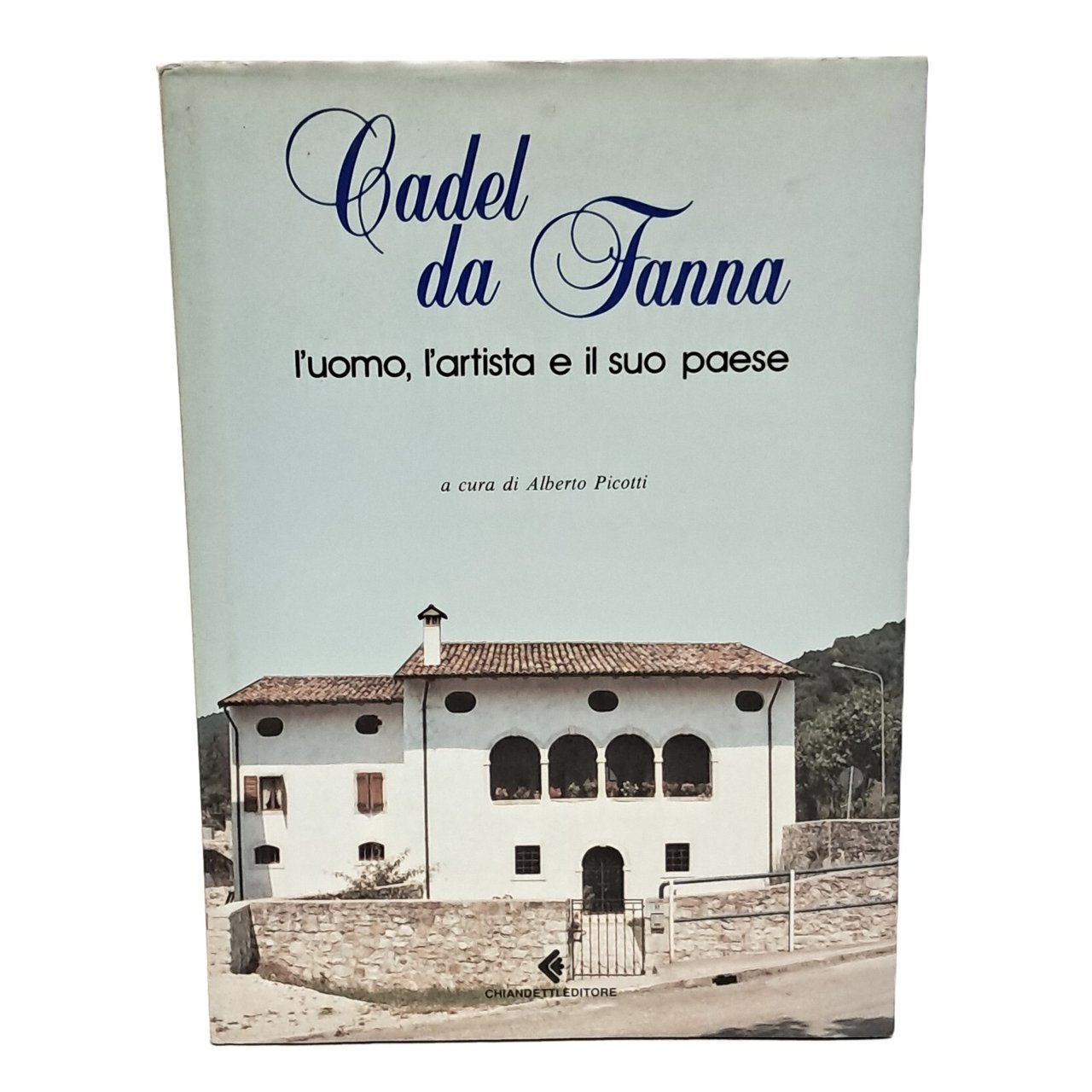 Cadel da Fanna, l'uomo l'artista e il suo paese