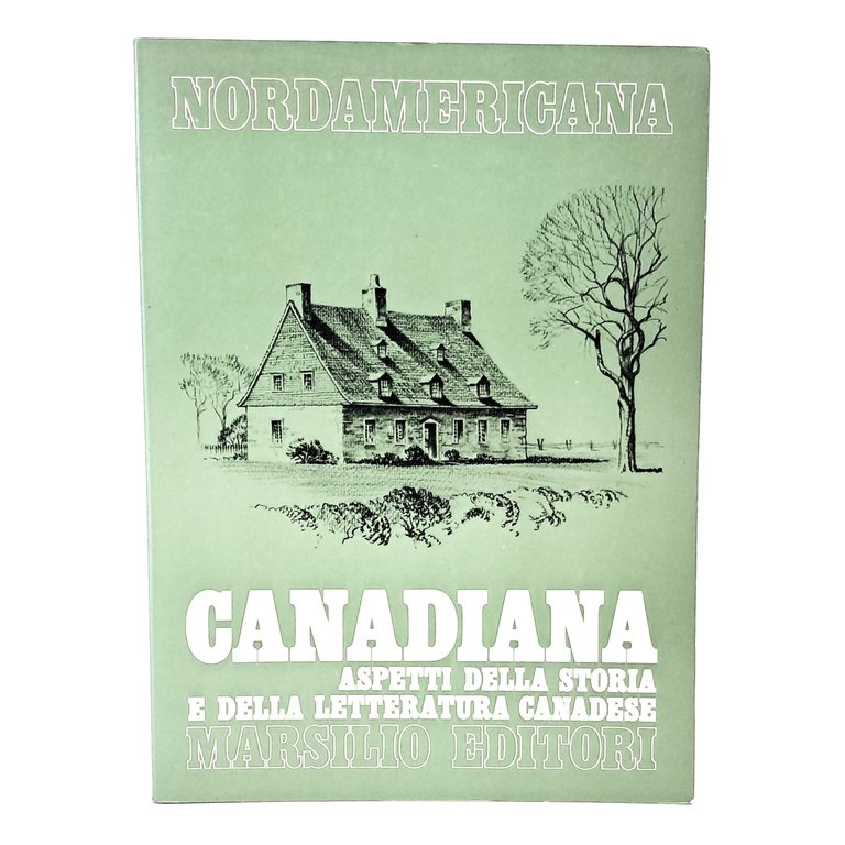Canadiana. Aspetti della storia e della letteratura canadese