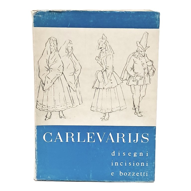 Carlevarijs. Disegni incisioni e bozzetti