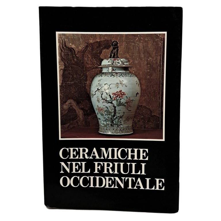 Ceramiche nel Friuli Occidentale
