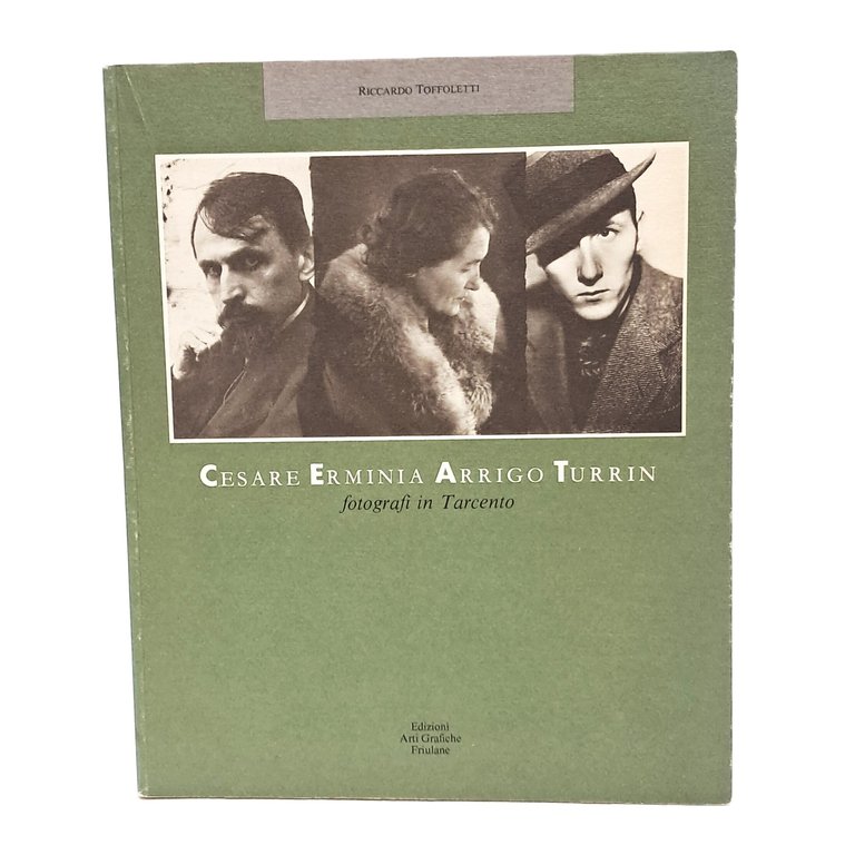 Cesare Erminia Arrigo Turrin fotografi in Tarcento