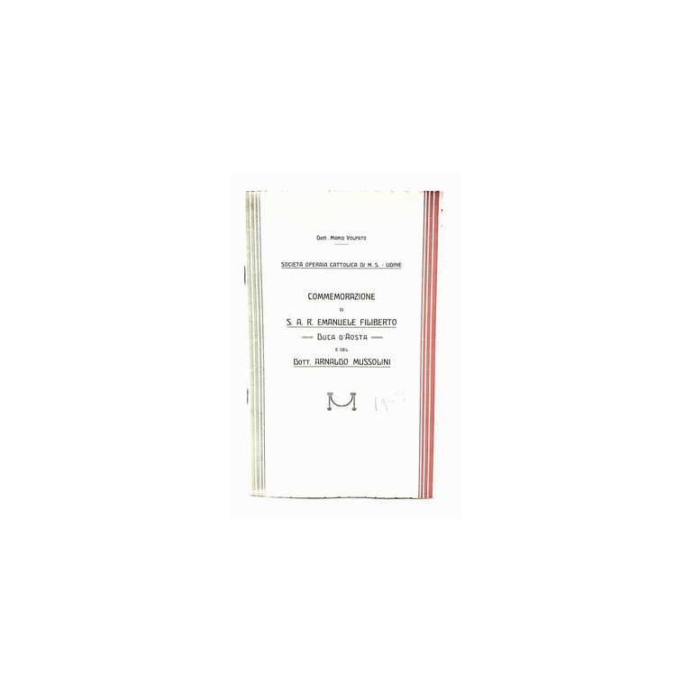 Commemorazione di SAR Emanuele Filiberto duca d'Aosta e del dottor …