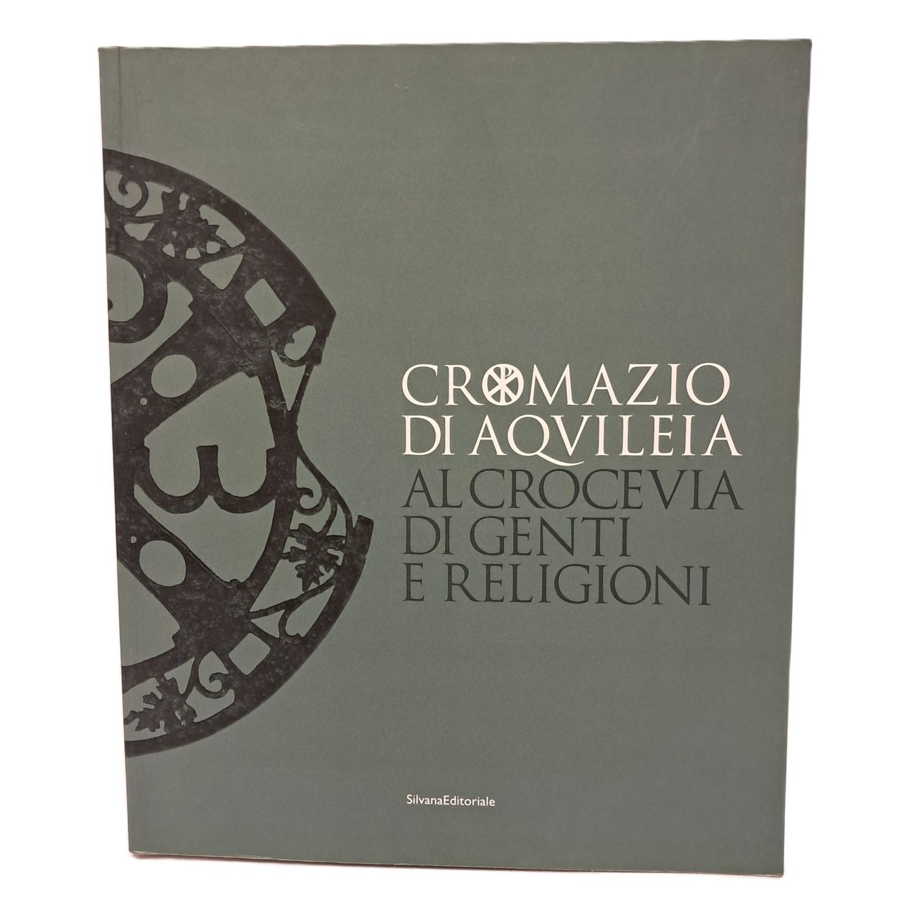 Cromazio di Aquileia 388-408 al crocevia di genti e religioni | Immagine principale