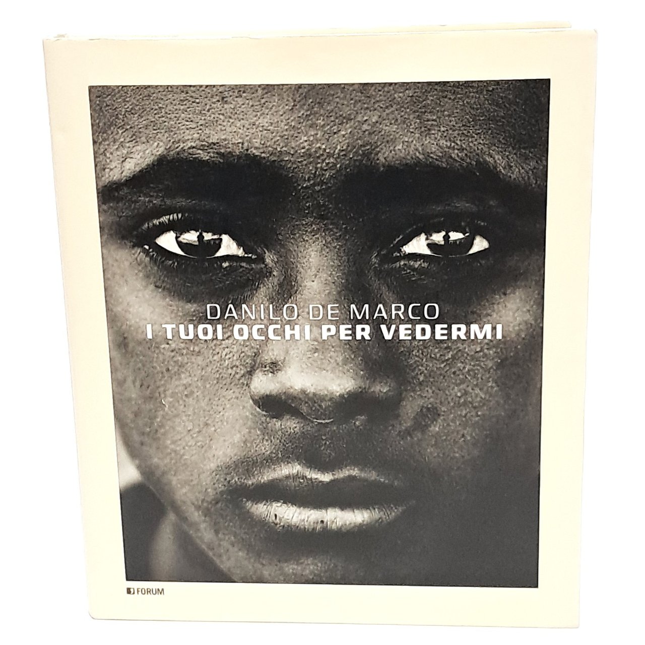 Danilo De Marco. I tuoi occhi per vedermi