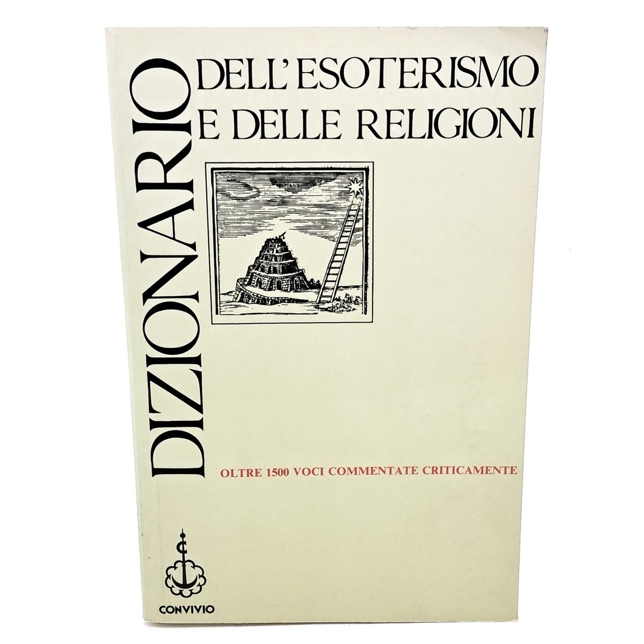 Dizionario dell'esoterismo e delle religioni oltre 1500 voci commentate criticamente