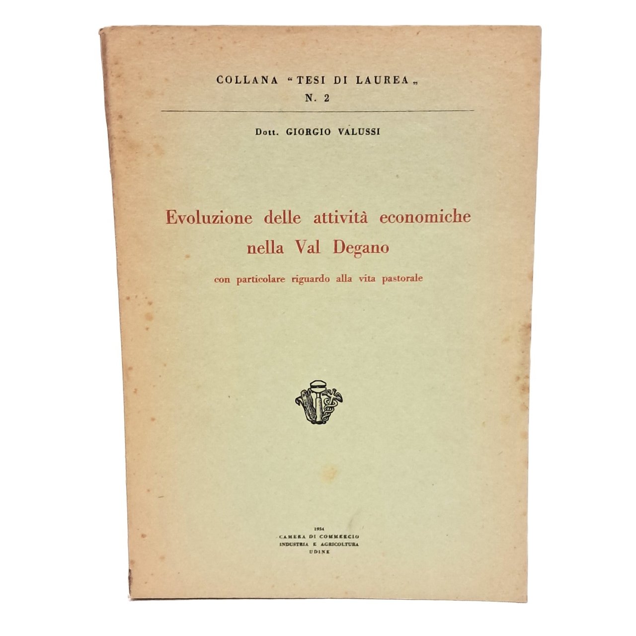 Evoluzione delle attività economiche nella Val Degano con particolare riguardo …