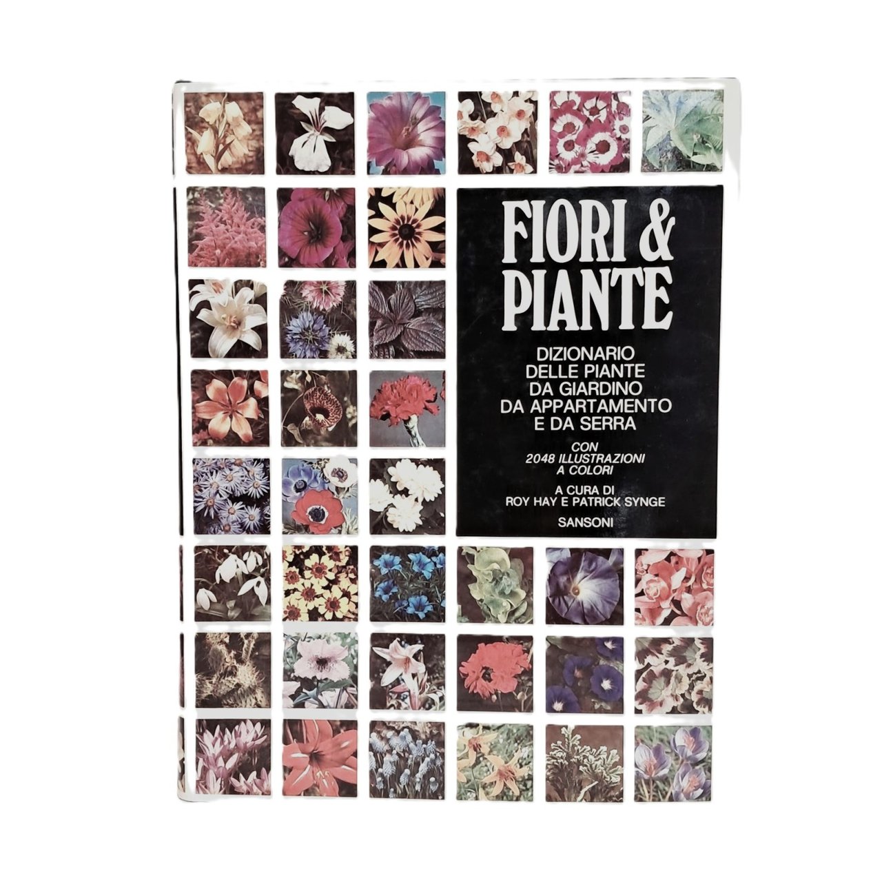 Fiori & piante. Dizionario delle piante da giardino da appartamento …
