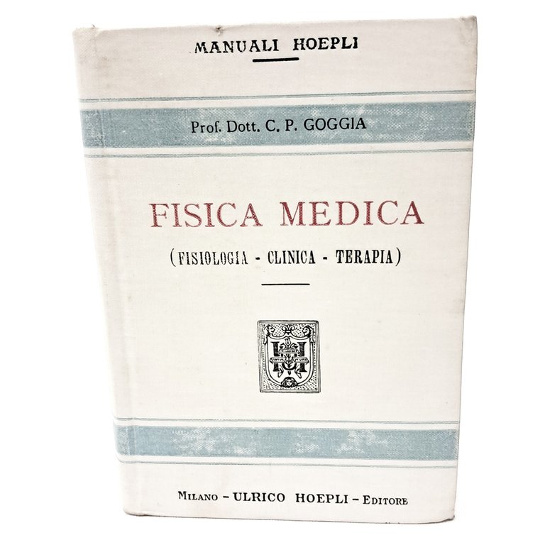 Fisica medica (fisiologia, clinica, terapia)