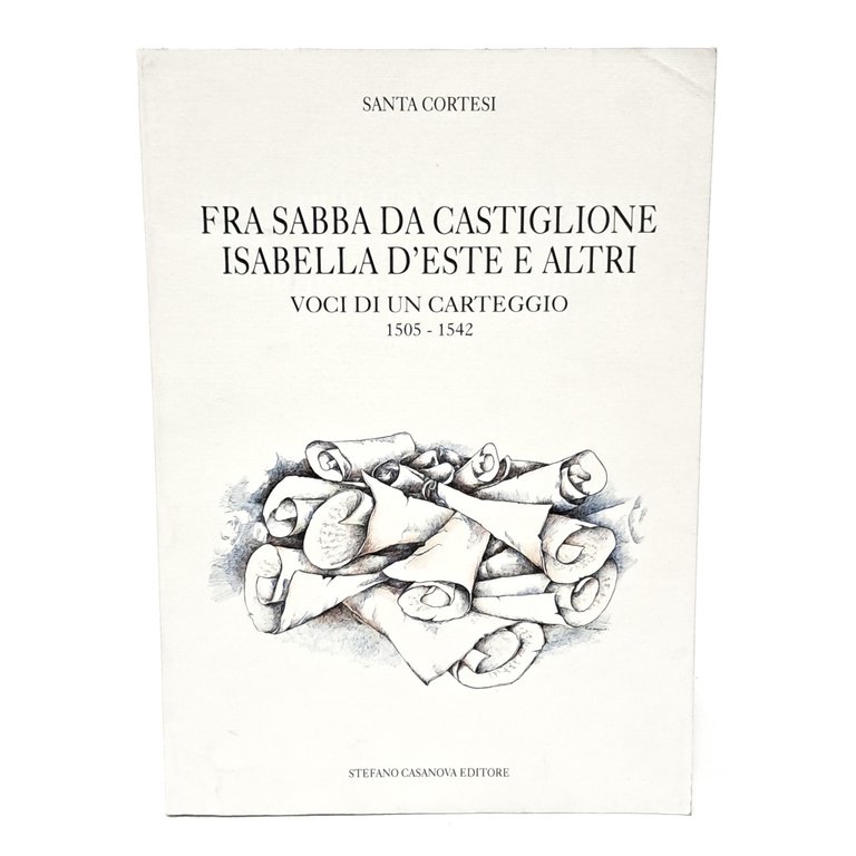 Fra Sabba da Castiglione Isabella d'Este e altri. Voci di …