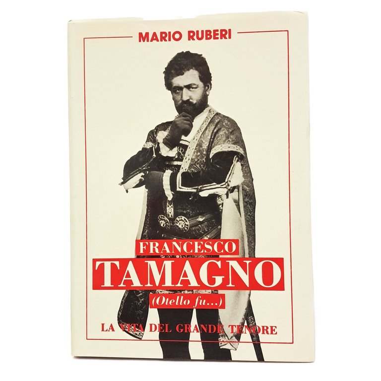 Francesco Tamagno (Otello fu…). La vita del grande tenore | Immagine Gallery 2