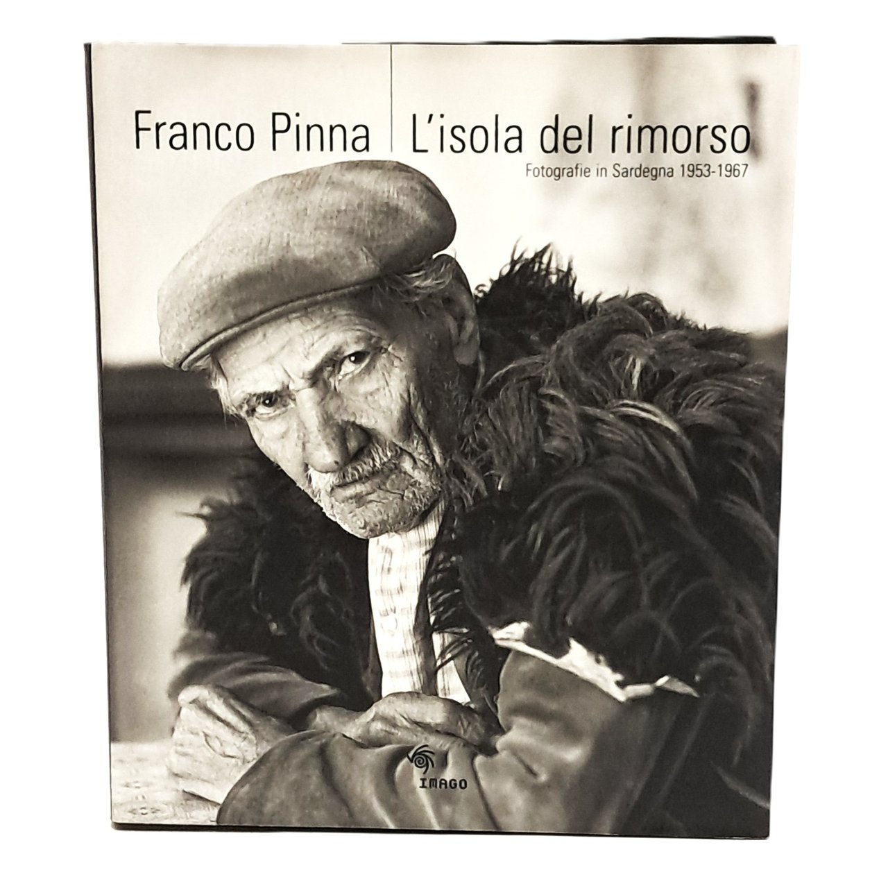 Franco Pinna. L'isola del rimorso. Fotografie in Sardegna 1953-1967