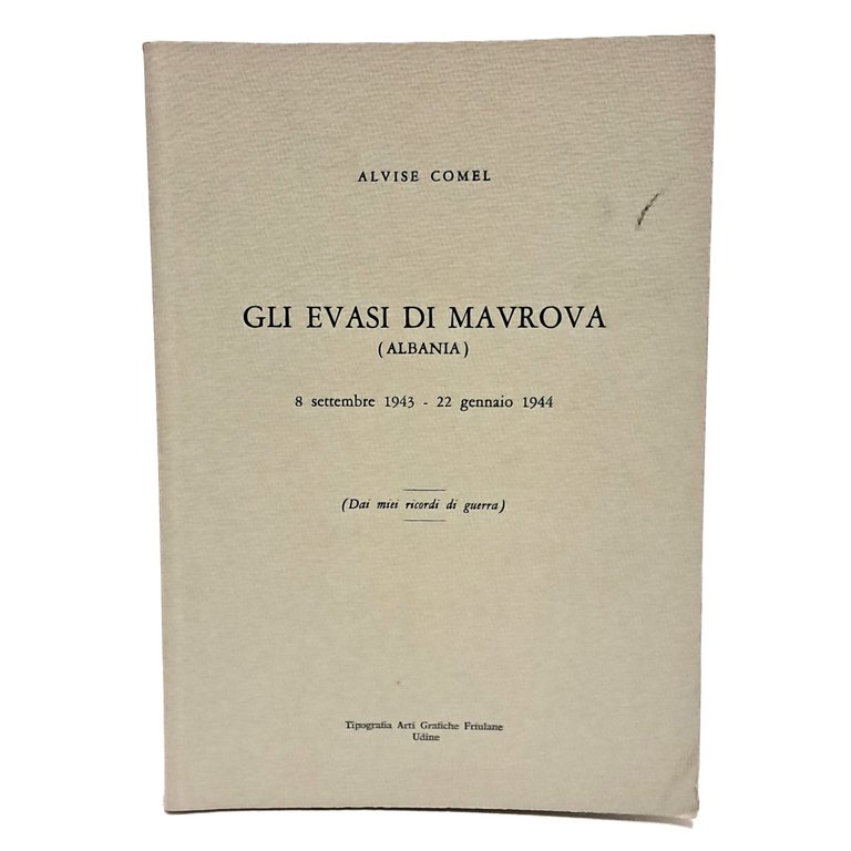 Gli evasi di Mavrova (Albania) 8 settembre 1943 - 22 …