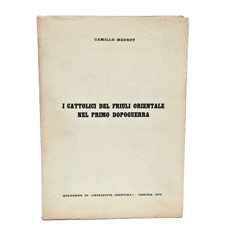 I cattolici del Friuli Orientale nel primo dopoguerra | Immagine Gallery 2