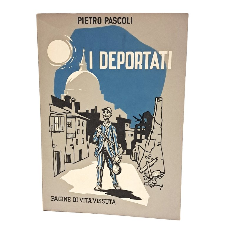 I deportati pagine di vita vissuta