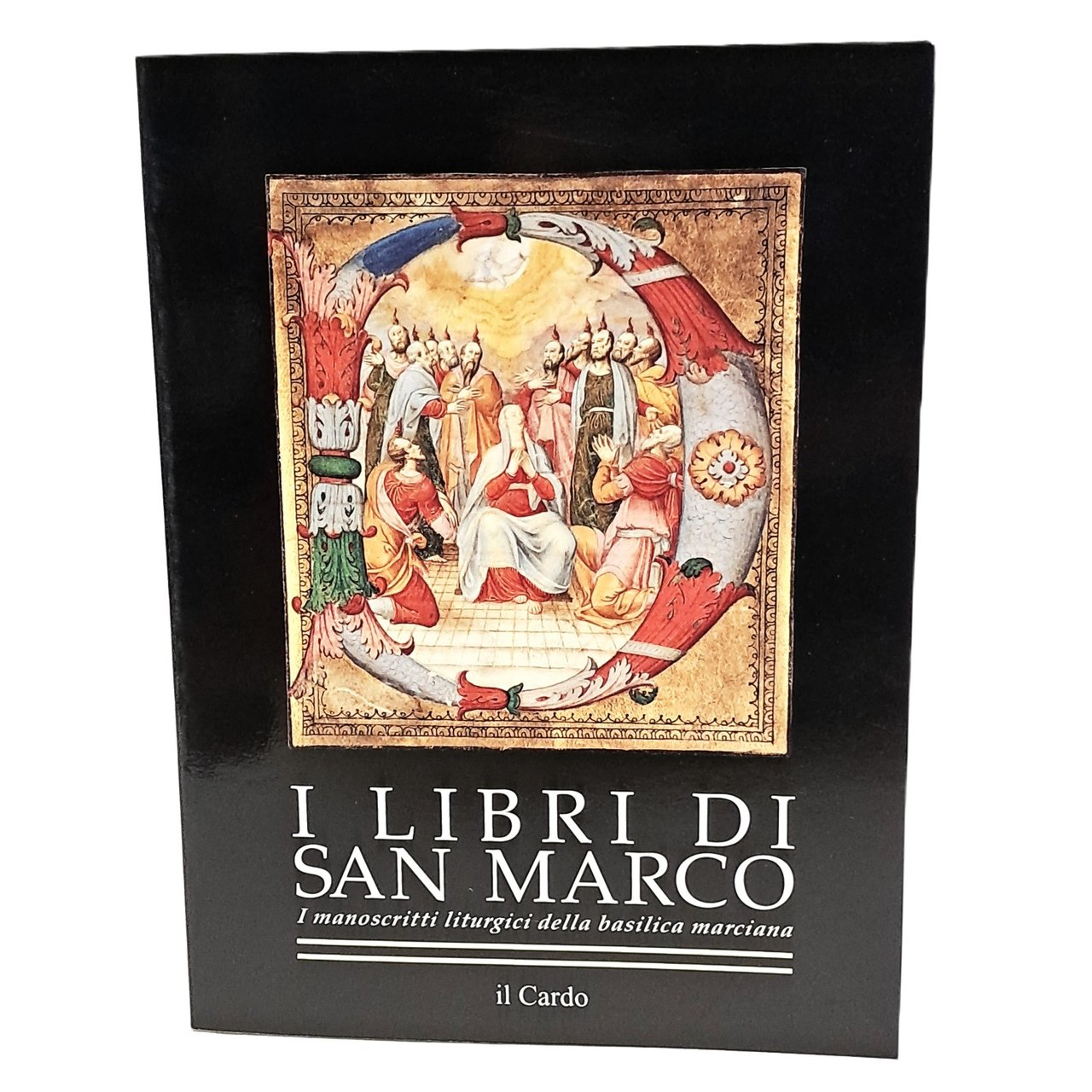 I libri di San Marco. I manoscritti liturgici della basilica …