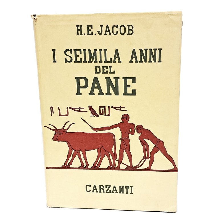 I seimila anni del pane. Storia sacra e storia profana