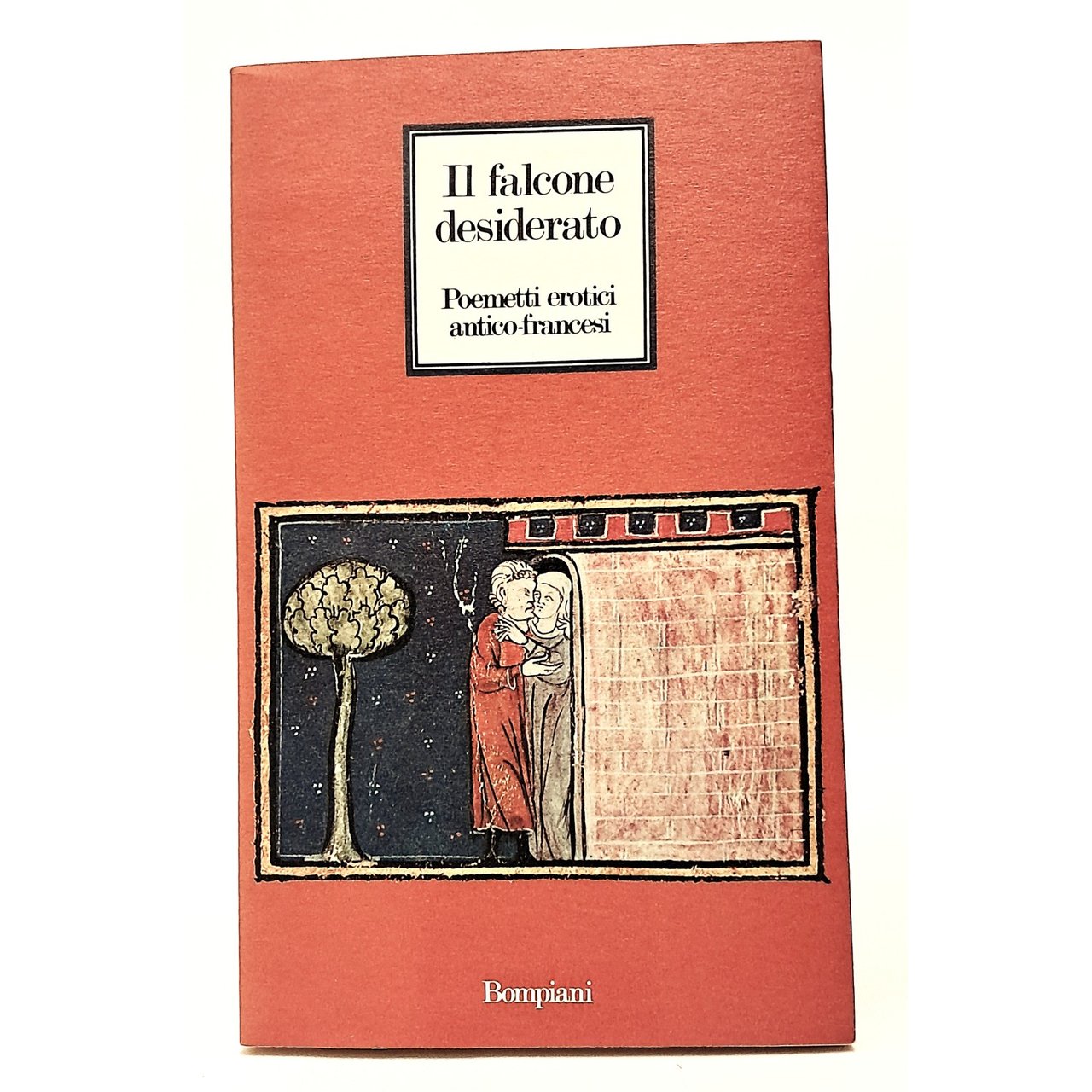 Il falcone desiderato. Poemetti erotici antico-francesi