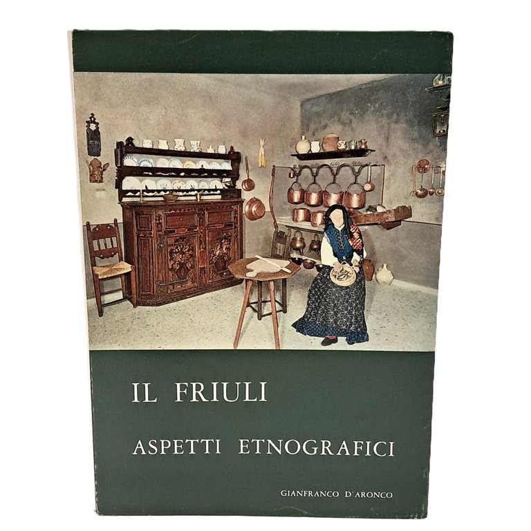 Il Friuli, aspetti etnografici