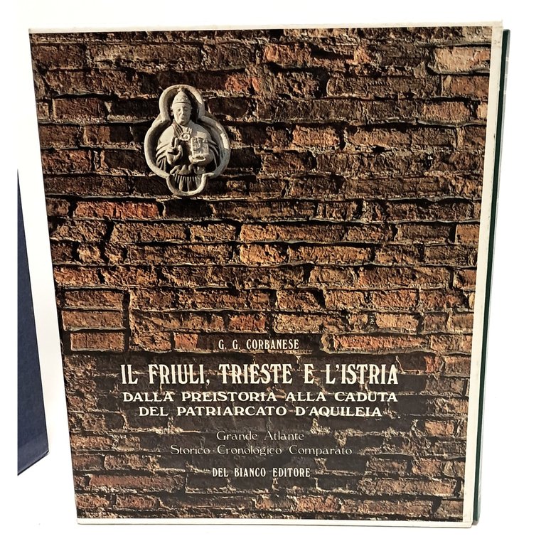 Il Friuli, Trieste e l'Istria dalla preistoria alla caduta del …
