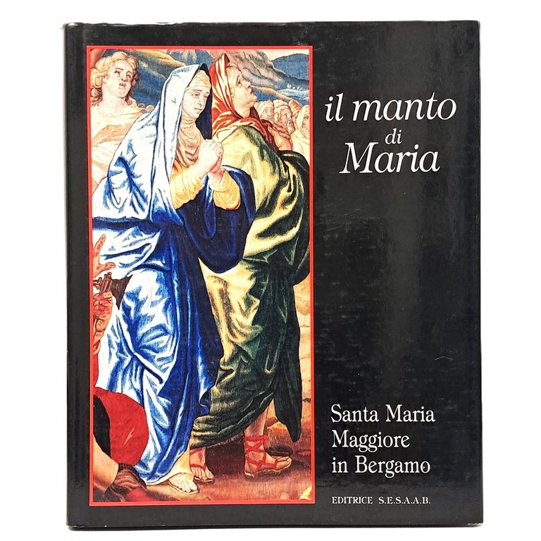 Il manto di Maria. Santa Maria Maggiore in Bergamo | Immagine Gallery 2