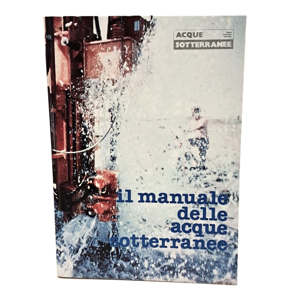 Il manuale delle acque sotterranee