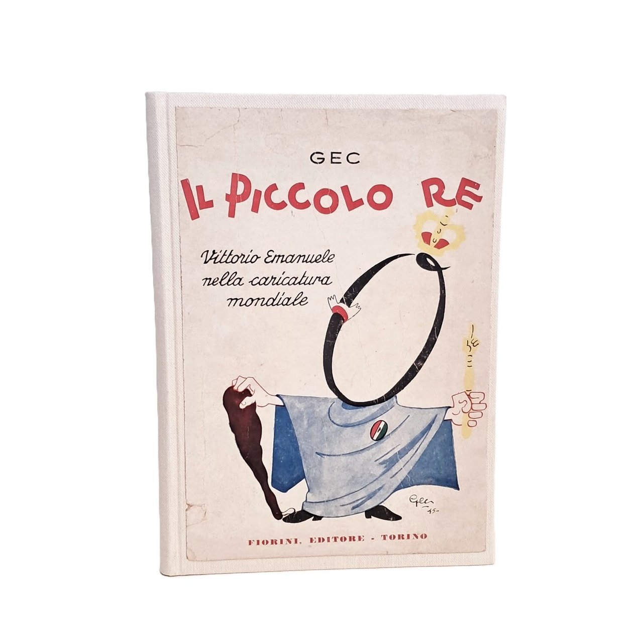 Il piccolo re. Vittorio Emanuele nella caricatura