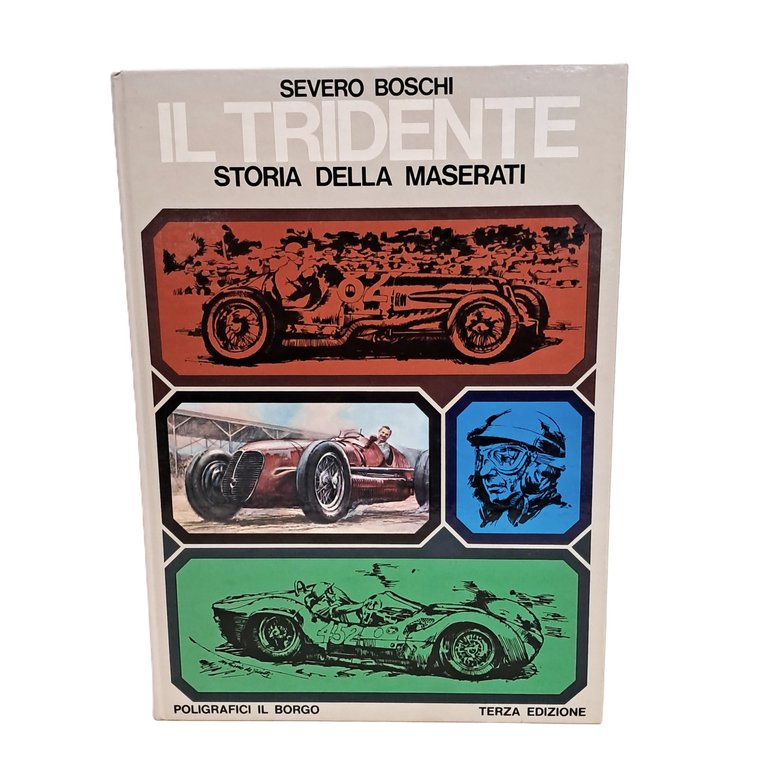 Il tridente. Storia della Maserati