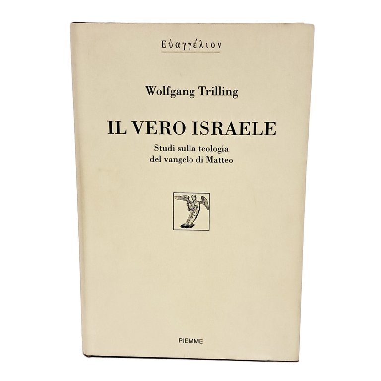 Il vero Israele. Studi sulla teologia del vangelo di Matteo