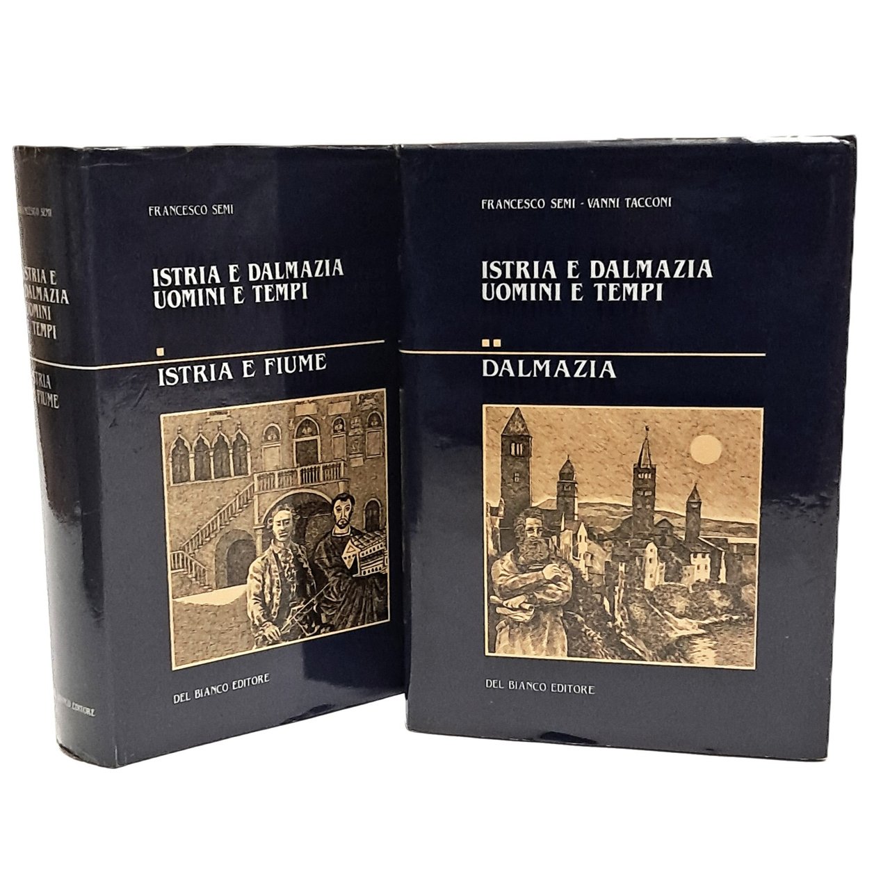 Istria e Dalmazia uomini e tempi I-II