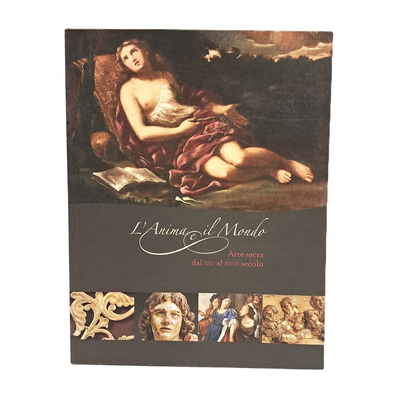 L'anima e il mondo. Arte sacra al XIV al XVIII …