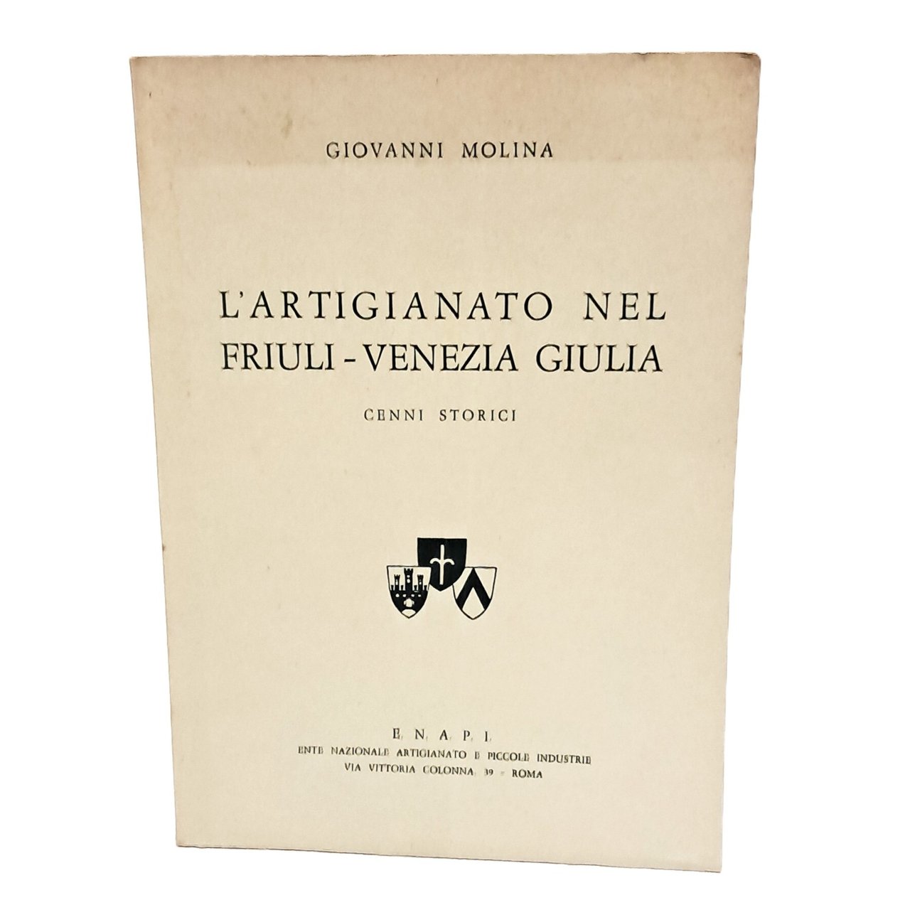 L'artigianato nel Friuli-Venezia Giulia I-II