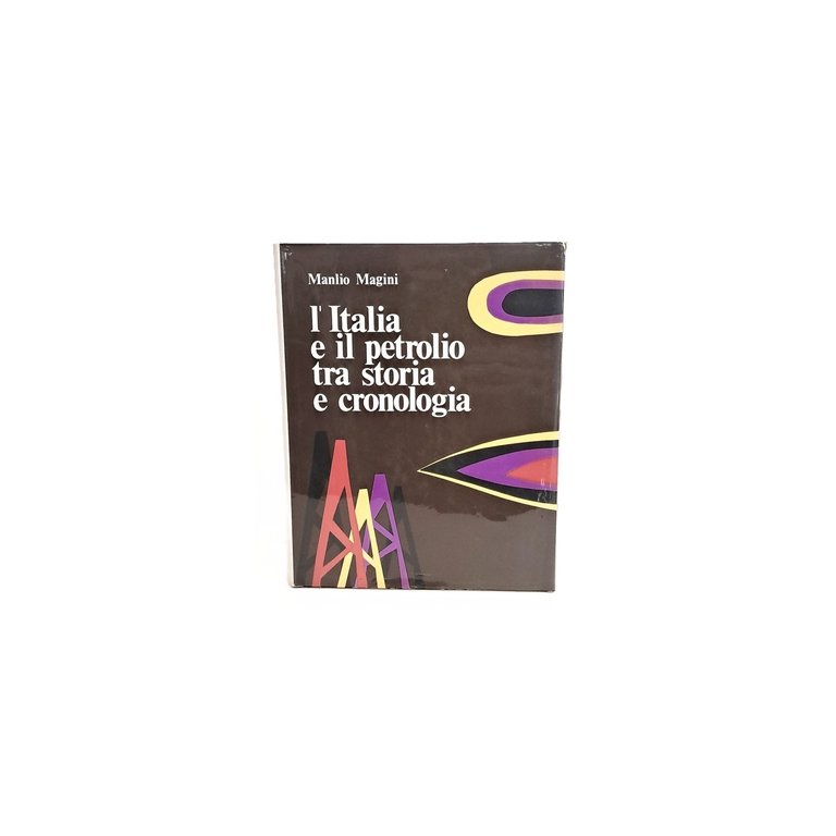 L'Italia e il petrolio tra storia e cronologia