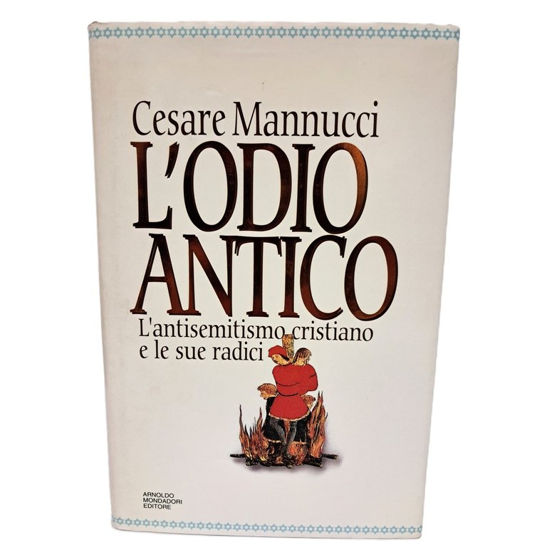 L'odio antico. L'antisemitismo cristiano e le sue radici | Immagine Gallery 2