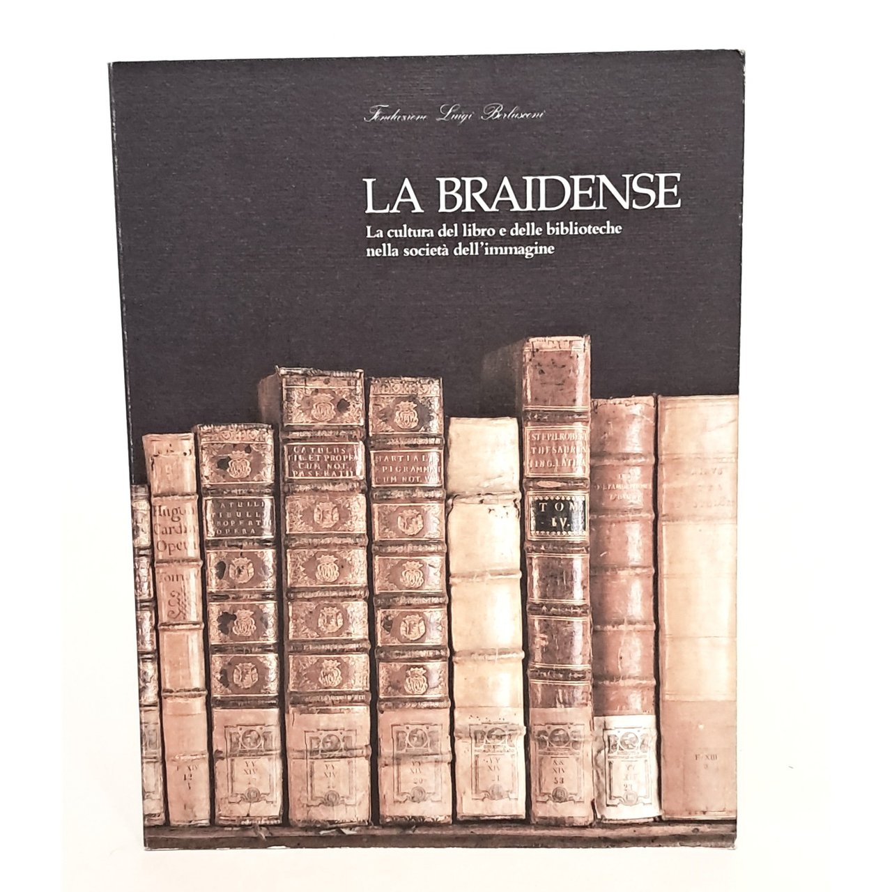 La Braidense. La cultura del libro e delle biblioteche nella …