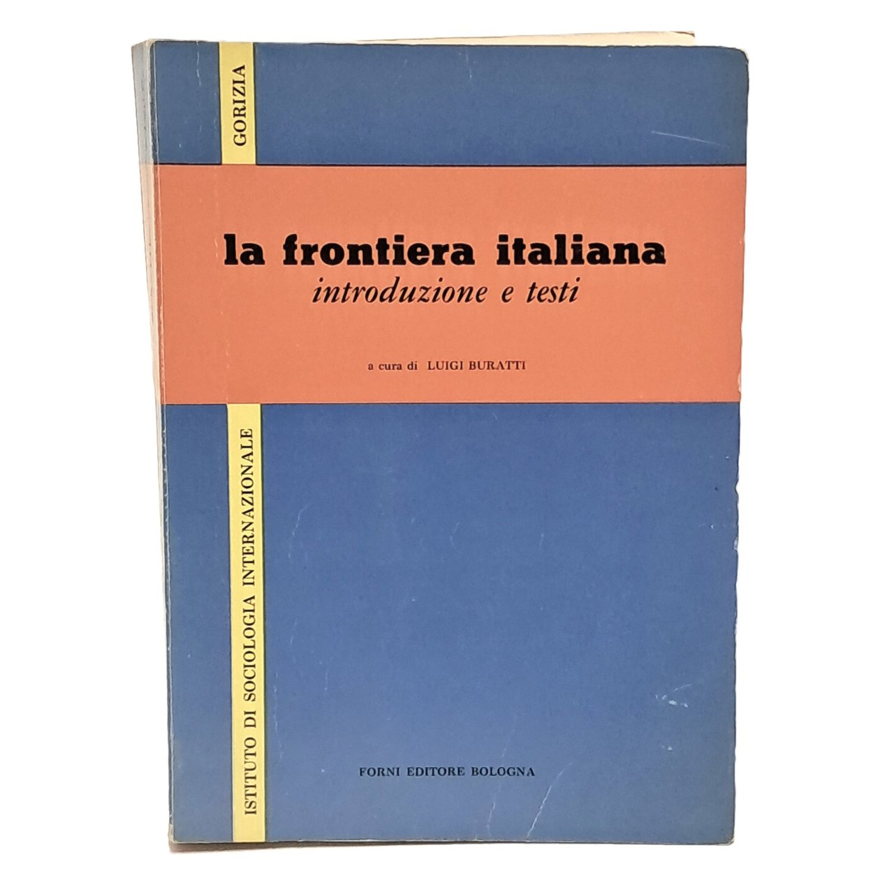 La frontiera italiana introduzione e testi