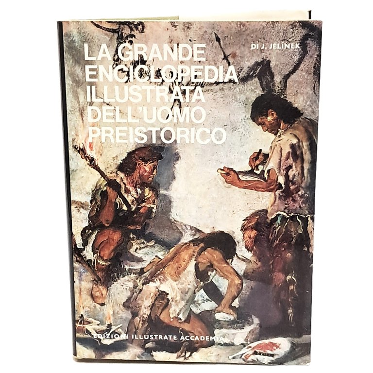 La grande enciclopedia illustrata dell'uomo preistorico