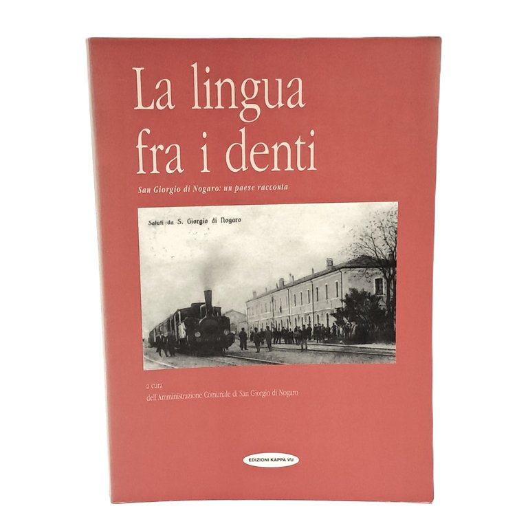 La lingua fra i denti. San Giorgio di Nogaro: un …