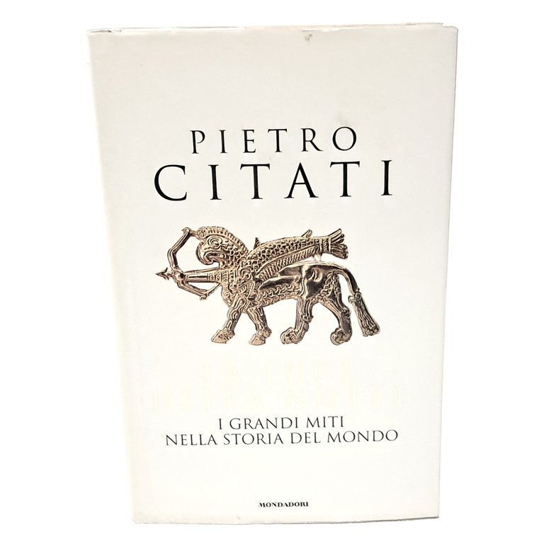 La luce della notte. I grandi miti nella storia del …