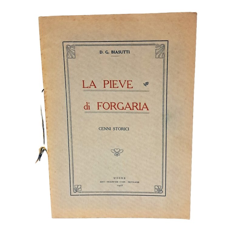 La pieve di Forgaria. Cenni storici