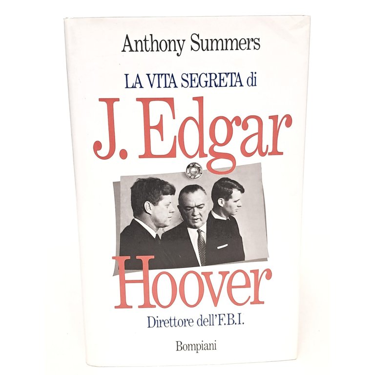 La vita segreta di J. Edgar Hoover direttore dell'F.B.I.
