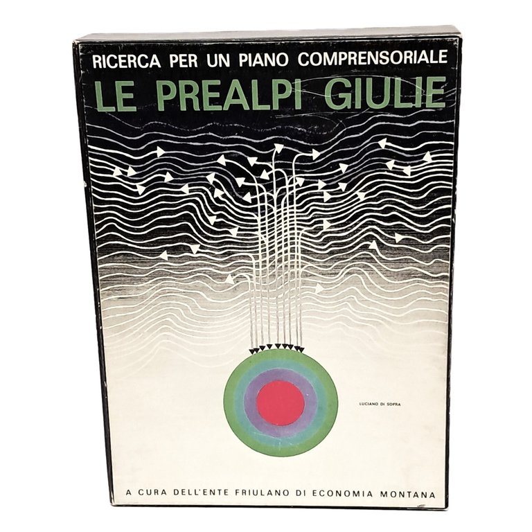Le Prealpi Giulie. Ricerca per un piano comprensoriale I-III