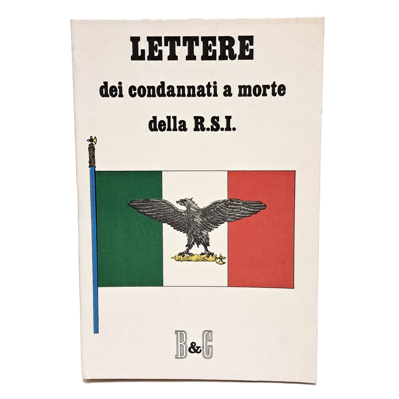 Lettere dei condannati a morte della R. S. I.