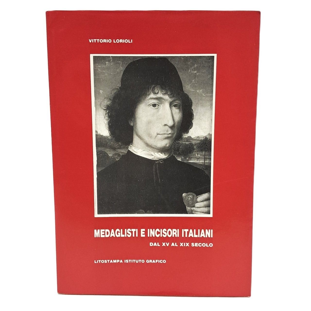 Medaglisti e incisori italiani dal XV al XIX secolo