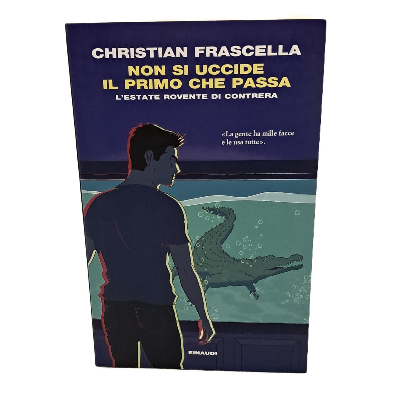 Non si uccide il primo che passa. L'estate rovente di …