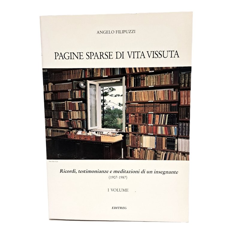 Pagine sparse di vita vissuta I-II