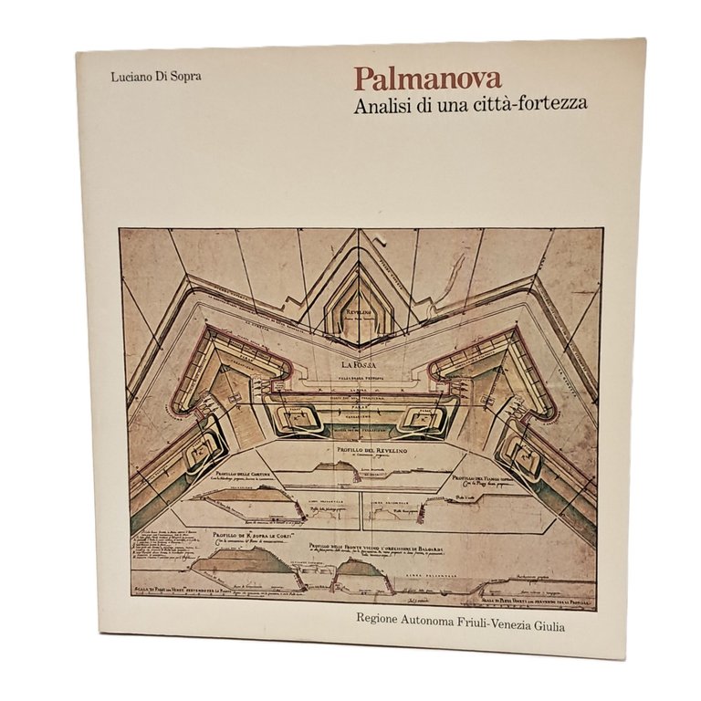 Palmanova. Analisi di una città-fortezza