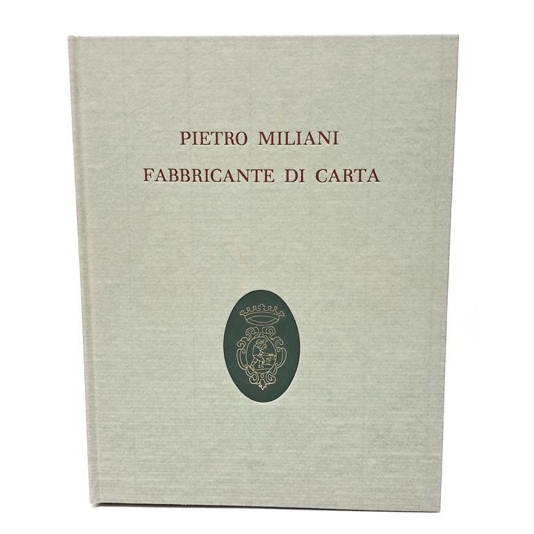Pietro Miliani fabbricante di carta